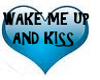 WAKE ME UP AND KISS/pose