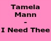 I need Thee -Tamela Mann