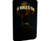 🅻 THE WRLD IS YOURS