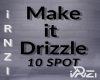 Make It Drizzle