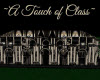 [LH]~A TOUCH of CLASS~