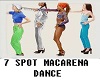 MACARENA 7 SPOT DANCE