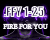 FIRE FOR YOU