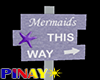 Mermaids Sign 1