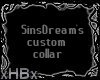 ~xHBx~SinsDream Collar01