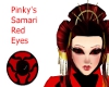 Pinky's Samari Red Eyes 