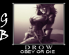 [GB] Drow Obey Or Die