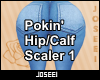 Pokin' Hip/Calf Scaler 1