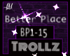TROLLZ- Better Place