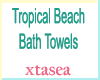 Tropical Bath Towels