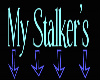 My Stalkers
