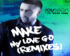 Make my love go