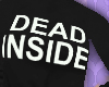 ✯ DEAD INSIDE