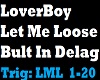 Let me Loose. L.Boy
