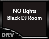 ®© No Lights DJ Room
