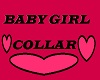 BABY GIRL (COLLAR) ^_^