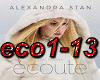 Alxandra Stan - Ecoute