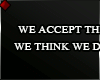 ♦ WE ACCEPT THE LOVE 