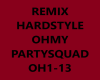 ohmy hardstyle remix