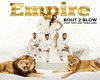 Empire - Bout 2 Blow