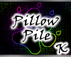 *K* WR Pillow Pile