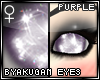 !T Purple Byakugan [F]