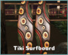*Tiki Surfboard