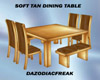 Soft Tan Dining Table