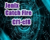Jenix Catch Fire