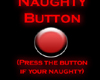 *R* Naughty Button Sign