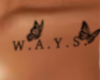 W.A.Y.S Tattoo