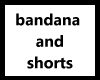 Bandanna n Short
