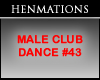 MALE CLUB DANCE #43