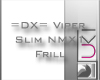[Sk] Viper Slim Frill