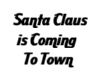 Santa Claus is Coming