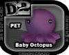 [D2] Baby Octopus