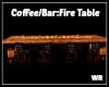 [WR]Coffee/Bar:Fire Tbl