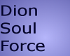 Soul Force Dion