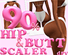 90% Hip & Butt