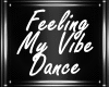 U| Feeling My Vibe Dance