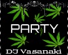 = Weeds Party Dj Light