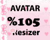 R. Avatar scaler 105%