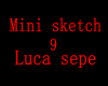 Mini sketch Luca sepe