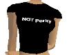 NOT Perky