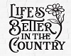 Life is better N Country