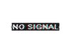 NO SIGNAL
