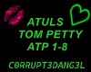 TOM PETTY ATULS