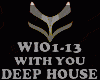 DEEP HOUSE - WITH YOU
