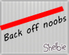 [SLT] Back off Noobs FS