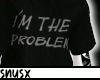 💯 Im the problem blk